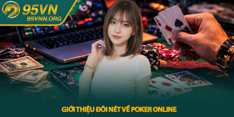 Giới thiệu đôi nét về Poker online