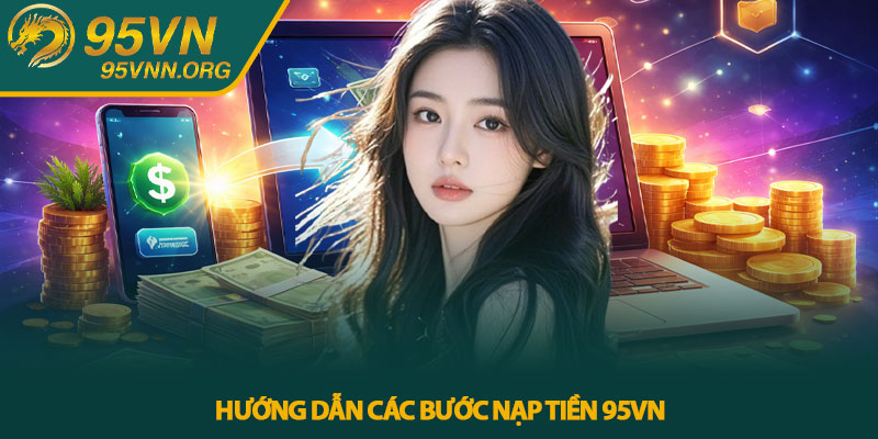 Hướng dẫn các bước nạp tiền 95VN
