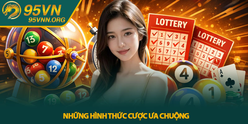 Những hình thức cược ưa chuộng