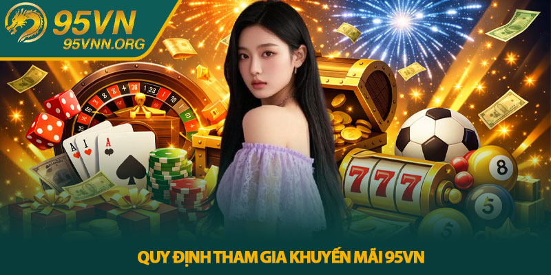 Quy định tham gia khuyến mãi 95VN